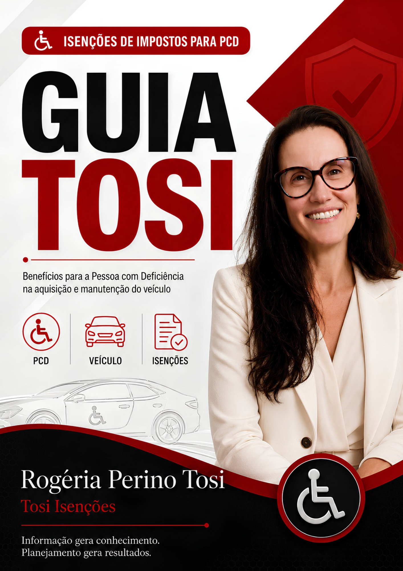 Capa do e-book Guia Tosi: Isenções de impostos para PCD, com o título em tipografia preta e vermelha e a foto da especialista Rogéria Perino Tosi